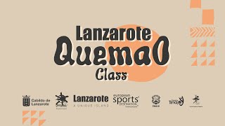 DAY 2 - LANZAROTE QUEMAO CLASS  8 EDITION