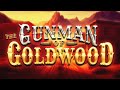 The Gunman Of Goldwood Trailer