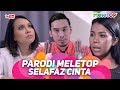 Lawak betul! Parodi Selafaz Cinta | MeleTOP | Jihan Muse & Jiggy | Nabil & Neelofa