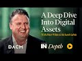 Richard Galvin from Digital Asset Capital Management goes INDepth about unique digital asset focus.