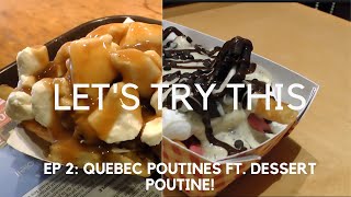 Dessert Poutine in Quebec!