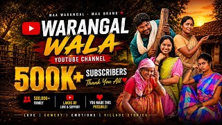 Warangal Wala || 500K SUBSCRIBERS || THANKS FOR SUPPORTING