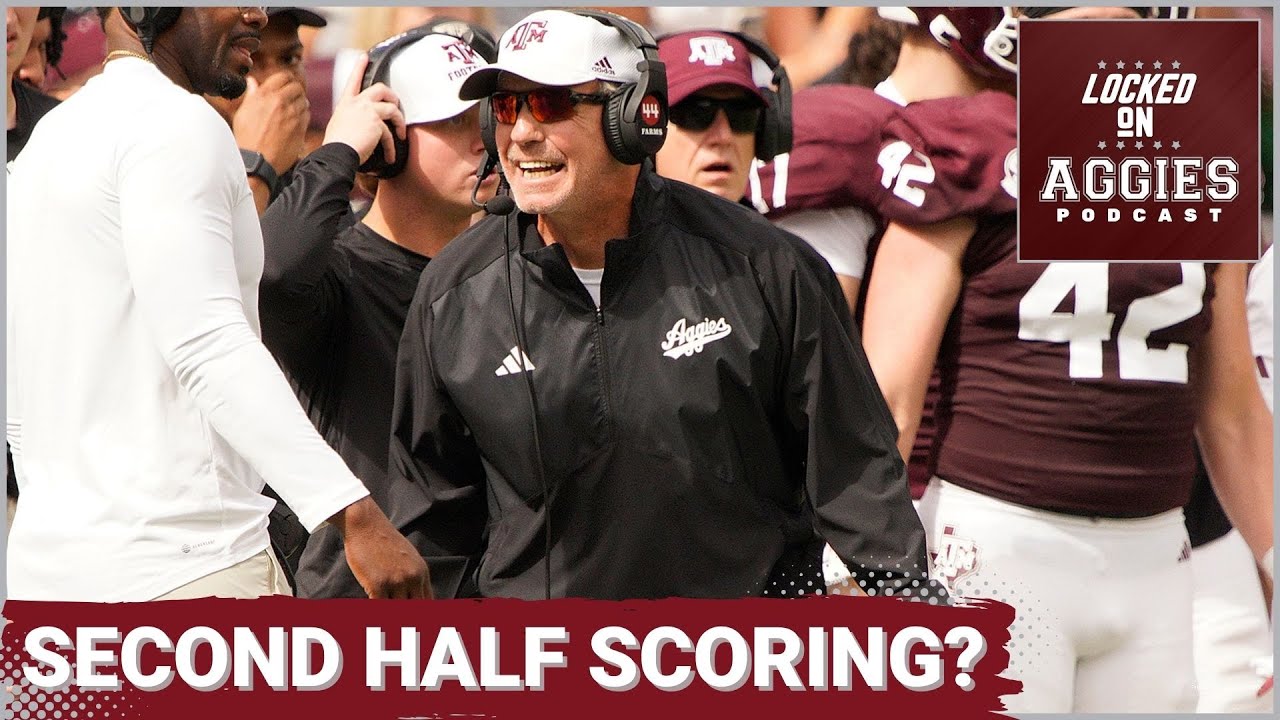 Why Can't Texas A&M Score A Second Half Touchdown? | Texas A&M Aggies ...