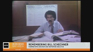 KPIX remembers anchor and reporter Bill Schechner