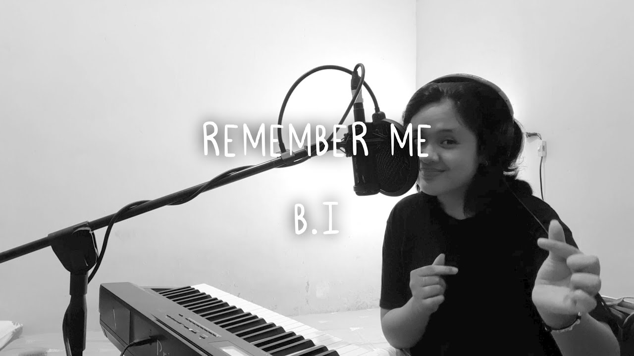 Remember Me - B.I 비아이 (Short Cover) - YouTube