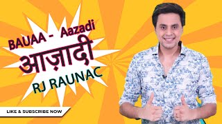 Aazadi | Bauaa by Rj Raunac | Baua