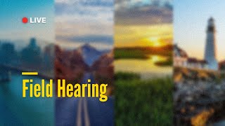 Full Committee Field Hearing | September 4, 2025