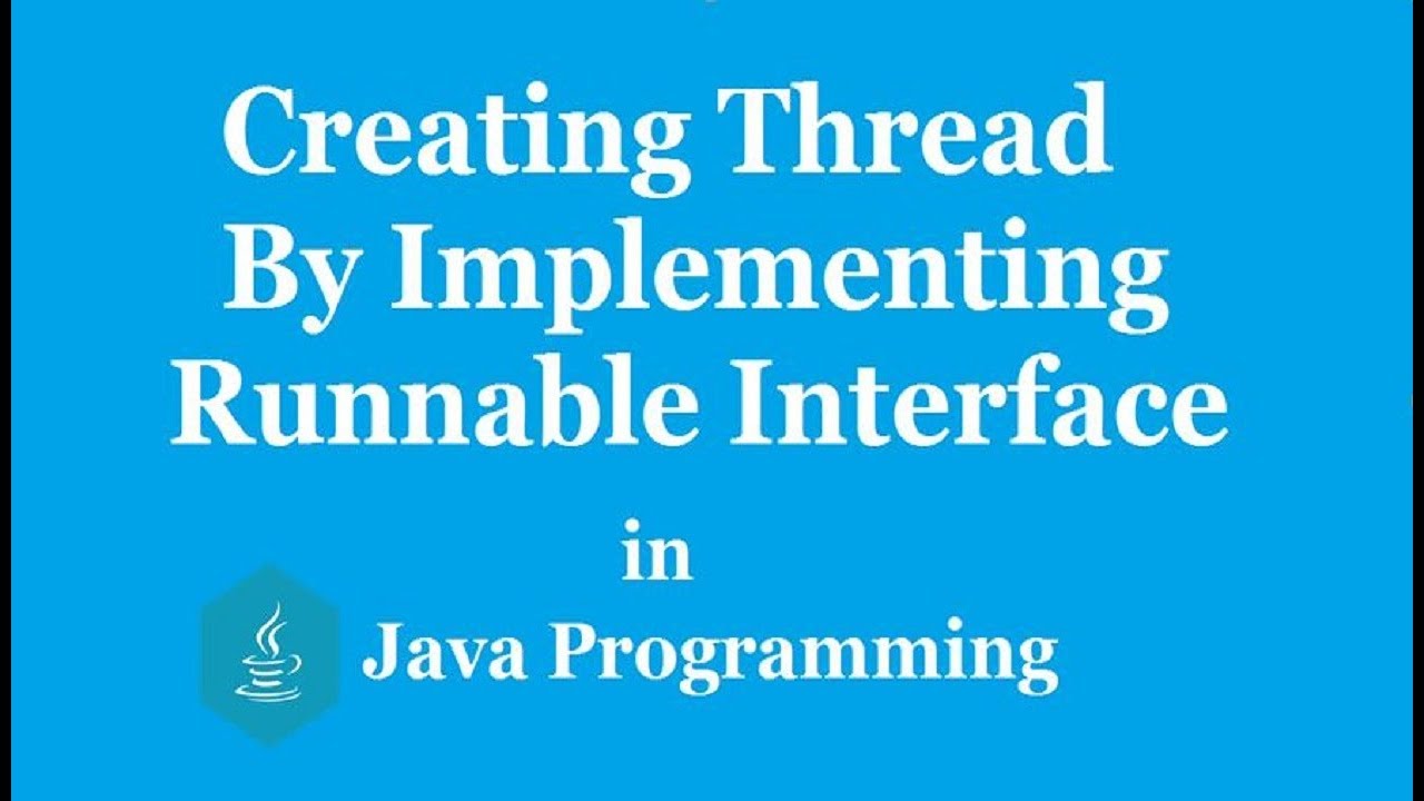 Runnable Interface In Java Thread Java Programming Tutorial Youtube