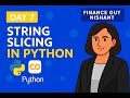 Day 7: String Slicing in Python Using Google Colab | Python Expert Tutorial Series
