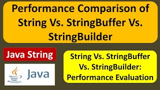 Performance Difference of Java String Vs. StringBuffer Vs. StringBuilder | Java Tutorial