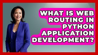 What Is Web Routing In Python Application Development? - Python Code School
