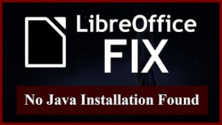 No Java Installation Could be Found | LibreOffice Fix : Connection to Data Source