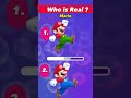 Who is the real one😜#mario #shorts #trending #challenge #quiz #funquiz #viral