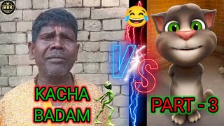 Kacha Badam Song vs Talking Tom Song😂 || Talking Tom Singing Kacha Badam || PART - 3 ||