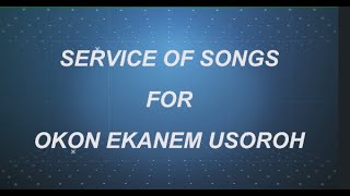 Service of Songs for Okon Ekanem Usoroh