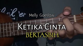 KETIKA CINTA BERTASBIH - MELLY GOESLAW || cover ukulele by Danu Apriyona