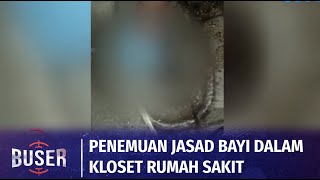 Jasad Bayi Ditemukan di Dalam Kloset Rumah Sakit Minahasa | Buser