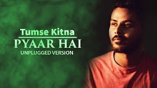 Tumse Kitna Pyaar Hai - Unplugged | Company | Swapneel Jaiswal Cover | Lyrical Video