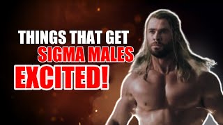 These Things Make Sigma Males EXCITED | Attract Women | Attract Girls | Alpha Male | Sigma Male