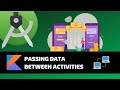 PASSING DATA BETWEEN ACTIVITIES - Android Fundamentals