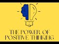 The Power of Positive Thinking