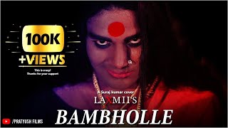 BamBholle - Laxmii | Odisha Edition | Akshay Kumar | Viruss | Ullumanati | Ft.Pratyush | SK Cover