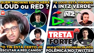 HUGATO SE PRONUNCIA ! STREAMERS DETONAM ESCOLHAS DA LOUD ! ABSOLUT APOIA DECISÃO DE TINOWNS !