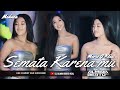 FUNKOT - SEMATA KARENAMU [ MARIO G KLAU ] NEW VERS.2024 || COVER DJ ALMIRA BERTO