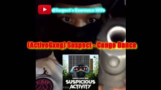 #ActiveGxng Suspect - Congo Dance (Suspicious Activity)🥶