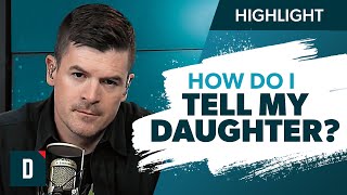 We’re Getting Divorced (How Do I Tell My Daughter?)