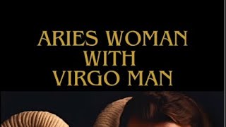 Aries Woman & Virgo Man: A Balanced and Exciting Love Story | Zodiac Compatibility