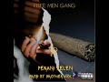 FREE MEN GVNG- PERANI KELEN PROD BY BOTHER HOOD