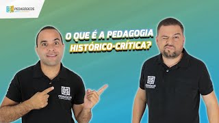 O que é a pedagogia Histórico-Crítica? 20/60