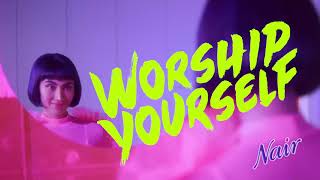 My Gaze | Worship Yourself | Nair