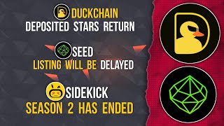 DUCKCHAIN Stars Return | SEED Listing Delayed | SIDEKICK S2 Ended #seed #sidekick #duckchain