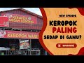 KEROPOK LOSONG PALING SEDAP DI GANU? | KEROPOK WARISAN LOSONG