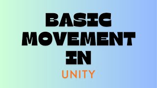 Creating a Basic Movement Script in Unity | Step-by-Step Tutorial