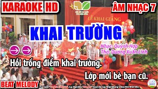 KARAOKE | KHAI TRƯỜNG | CHỦ ĐỀ 1 - NGÀY KHAI TRƯỜNG | ÂM NHẠC 7 - KẾT NỐI TRI THỨC VỚI CUỘC SỐNG