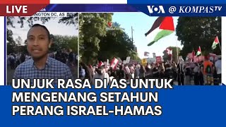 Laporan VOA untuk Kompas TV: Unjuk Rasa untuk Mengenang Setahun Perang Israel-Hamas