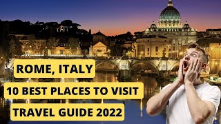 Best Places to Visit in Rome, Italy - Rome Travel Guide 2022 - Top places - Things to do