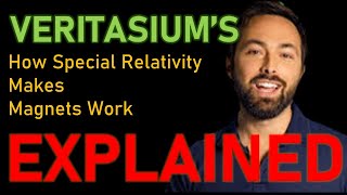 Veritasium's 'How Special Relativity Makes Magnets Work' - EXPLAINED (better)