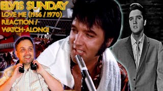 ELVIS SUNDAY! LOVE ME (1956 / 1970) REACTION / WATCH ALONG!