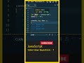 Javascript Interview Questions, JavaScript in Telugu, JavaScript Tutorial For Beginners, JS #shorts