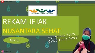 Rekam Jejak Nusantara Sehat Penambah Point CPNS !!