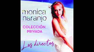 Mónica Naranjo - Colección Privada (Los Directos)
