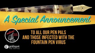 A Special Goldspot Pens and PenBoyRoy Announcement