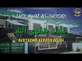 Sholawat Tanah Baru As-shogiri || Alaika Bitaqwallah || Lirik Arab, Latin & Terjemahan