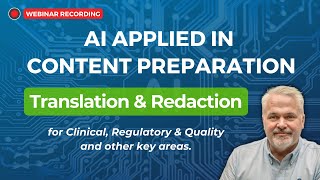 Translation & Redaction — AI applied in Regulatory Content Preparation [Webinar Recording]