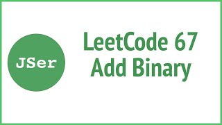 LeetCode 67 Add Binary | JSer - JavaScript & Algorithm