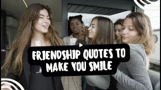 Friendship Quotes to Make You Smile | Best Friendship Quotes to Celebrate Your Forever Bond